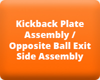 Kickback Plate Assembly / Opposite Ball Exit Side Assembly - Back End - QAMF 8270