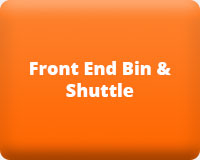 Front End Bin & Shuttle