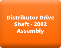 Distributor Drive Shaft - 2002 Assembly