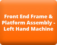 Front End Frame & Platform Assembly - Left Hand Machine